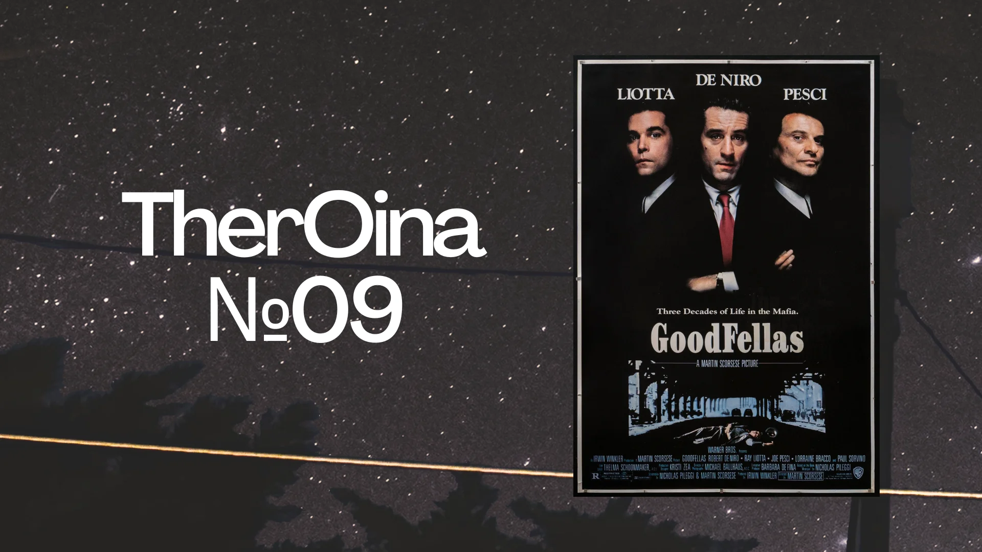 TherOina №09: GoodFellas (1990) • Movie Under The Stars